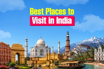 Best Places to Visit in India | India Tours & Travels